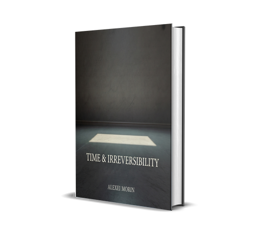 Time & Irreversibility by Alexei Morin
