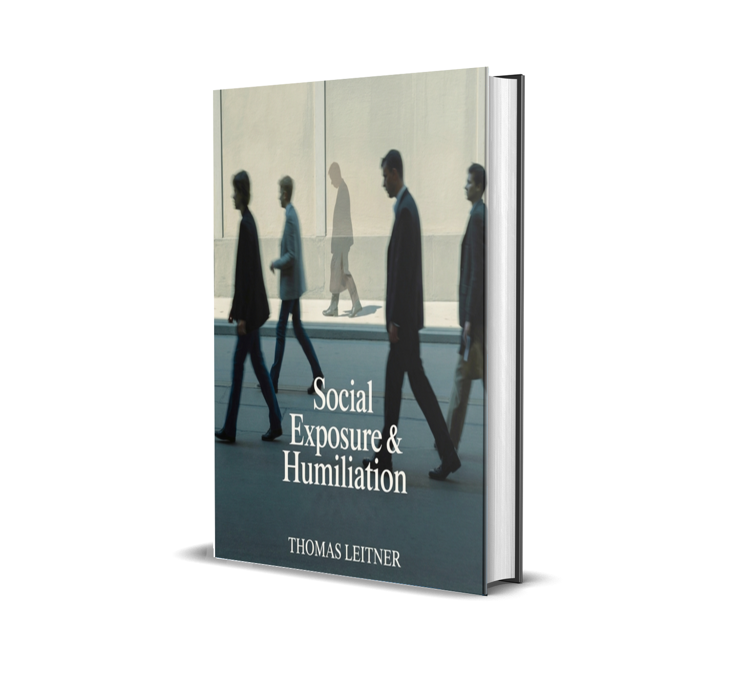 Social Exposure & Humiliation by Thomas Leitner